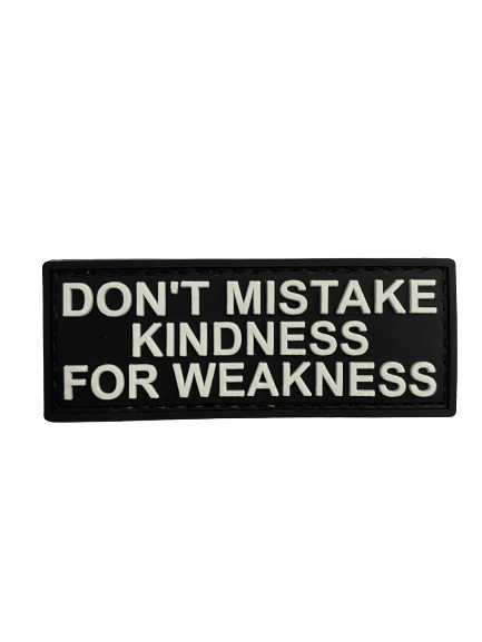 WARAGOD Don't Mistake Kindness toppa in pvc (Non sbagliare gentilezza)